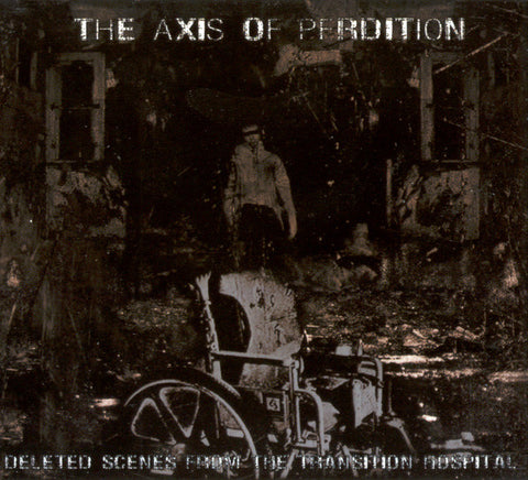 Axis of Perdition "Deleted Scenes From The Transition Hospital" (cd, digi)