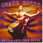 Craig Goldy "Better Late Than Never" (cd, used)