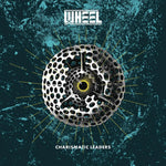 The Wheel "Charismatic Leaders" (cd, digi)