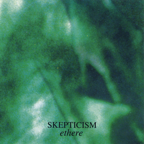 Skepticism "Ethere" (mcd)