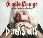 Derek Smalls "Smalls Change (Meditations Upon Ageing)" (cd, digi)