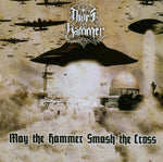 Thor's Hammer "May the Hammer Smash the Cross" (cd)