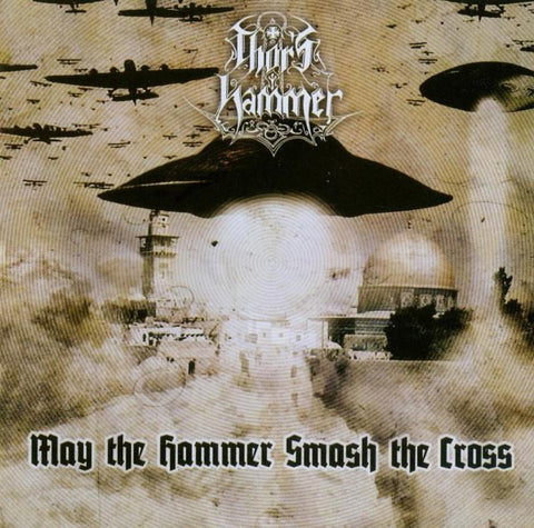 Thor's Hammer "May the Hammer Smash the Cross" (cd)