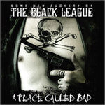 Black League "A Place Called Bad" (cd, used)