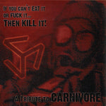 Carnivore tribute "If You Can't Eat It Or Fuck It... Then Kill It!" (cd)